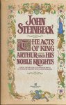 Steinbeck, John - The Acts of King Arthur and His Noble Knights, from the Winchester Manuscripts of Thomas Malory and Other Sources [tekst EN]