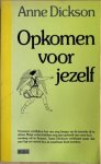 Dickson, Anne - OPKOMEN VOOR JEZELF.
