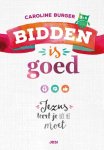 Caroline Burger - Bidden is goed