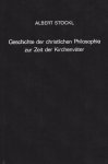 Stöckl, Albert. - Geschichte der christlichen Philosophie zur Zeit der Kirchenväter.