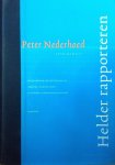 Nederhoed , Peter . [ isbn 9789031321216 ]  1517 - Helder Rapporteren . ( Een handleiding voor het opzetten en schrijven van rapporten, scripties, nota's en artikelen . ) Goed rapporteren is natuurlijk meer dan een kwestie van wat gegevens op papier zetten. Het is een vaak moeizame onderneming  -