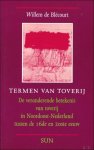 Bl court, Willem de. - Termen van toverij : de veranderende betekenis van torverij in Noordoost-Nederland tussen de 16de en 20ste eeuw.
