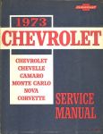 - 1973 Chevrolet service manual. Chevelle, Camaro, Monte Carlo, Nova, Corvette.