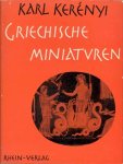 KERENYI, KARL - Griechische Miniaturen
