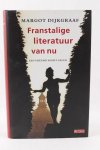 Dijkgraaf. Margot - Franstalige literatuur van nu / Een vreemd soort geluk