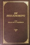 RIDDERUS, FRANCISCUS - De Heiligmaking