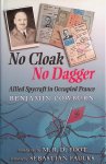 Cowburn, Benjamin - No Cloak, No Dagger. Allied Spycraft in Occupied France