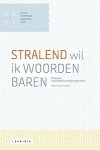  - Stralend wil ik woorden baren / Studia Germanica Gandensia Libri – Spieghel Historiael / 0