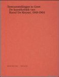 Godart Bakkers, Koen Brams, P-J De Paepe, Wouter De Vleeschouwer, Ine Engels, Sofie Frederix, Steven Jacobs, Naninga Lens, Gertjan Oskar, Tom Van Imschoot - Tentoonstellingen te Gent: De kunstkritiek van Raoul De Keyser, 1949-1964