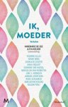 Annemarie de Gee ; Eva Kelder - Ik, moeder