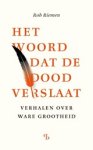 Rob Riemen - Het woord dat de dood verslaat