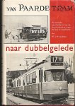 Leideritz, W.J.M. - Van paardetram naar dubbelgelede