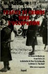 Jacques Delarue - Trafics et crimes sous l'occupation