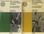 LORENZ, K. - Über tierisches und menschliches Verhalten. Aus dem Werdegang der Verhaltenslehre. Gesammelte Abhandlungen I + II. 2 volumes.