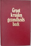 Neuthaler, Dr. Heinrich - Groot kruidengezondheidsboek / Gezond door geneeskrachtige kruiden en goede voeding
