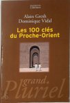 Alain Gresh, Dominique Vidal - Les 100 clés du Proche-Orient
