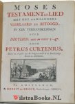 Curtenius, Petrus - Moses Testament en Lied met het Aanhangzel Verklaard en Betoogd, in XXIV Verhandelingen over Deuteron. XXXI en XXXII: 1-47.