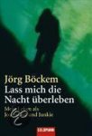 Jörg Böckem - Lass Mich Die Nacht Überleben
