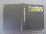 Luc Devliegher. - Les maisons à Bruges. Inventaire descriptif.