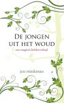 Jen Minkman - De jongen uit het woud