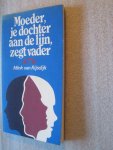 Rijsdijk, Minke van - Moeder, je dochter aan de lijn, zegt vader