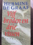 Hermine De Graaf - Vijf broden en drie vissen / druk 1