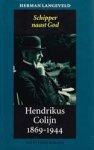 Langeveld, H. - Hendrikus Colijn 1869-1944 / II 1933-1944 / Schipper naast God