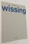 Bos, Ben, ed., Wim Crouwel, foreword, - Benno Wissing. Publicatie naar aanleiding van de tentoonstelling Jan Bons, Benno Wissing, twee ontwerpers in de nieuwe vleugel van het Stedelijk Museum, Amsterdam, 10 april tm 9 mei 1993