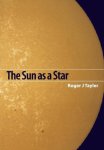Roger John Tayler - The Sun as a Star