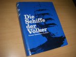 Lachler, Paul; Hans Wirz - Die Schiffe der Volker  [Voelker] Traum, Geschichte, Technik