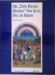 Dufournet, Jean - Die 'Tres Riches Heures' von Jean, Duc de Berry