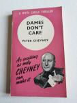 Peter Cheyney - Dames don't care
