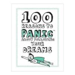  - 100 Reasons to Panic About Following Your Dreams