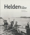 Ruit, Leo van de ;  Stephan Vanfleteren; Ruud Pauw; Hadewych Van den Bossche - Helden op het water