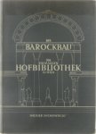 Walther Buchowiecki - Der Barockbau der ehemaligen Hofbibliothek in Wien, ein Werk J.B. Fischers von Erlach : Beiträge zur Geschichte des Prunksaales der Österreichischen Nationalbibliothek.