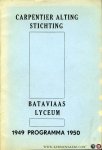 AA - Carpentier Alting Stichting - Bataviaans Lyceum. 1949 programma 1950 AA - Carpentier Alting Stichting - Bataviaans Lyceum. 1949 programma 1950