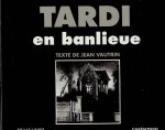TARDI - Tardi en banlieue - Texte de Jean Vautrin. TARDI - Tardi en banlieue - Texte de Jean Vautrin.