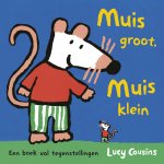 Lucy Cousins - Muis - Muis groot, Muis klein