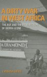 Lansana Gberie - A Dirty War in West Africa