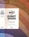 Witteveen, Willem - De Wet als Kunstwerk : Een andere filosofie van het recht : hoe de filosofen onze wetgevers de maat nemen