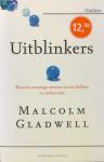 Gladwell, Malcolm - Uitblinkers / waarom sommige mensen succes hebben en andere niet