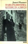 FLANNER, JANET; Edited and with a commentary by Natalia Danesi Murray) - Darlinghissima: letters to a friend