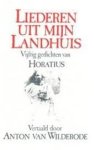 Horatius; Wilderode, Anton van [vert.] - Liederen uit mijn landhuis