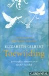 Gilbert, Elizabeth - Toewijding