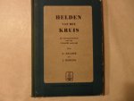 Kramer R. / Siemons J. - Helden van het Kruis