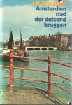 Kruizinga, J.H. - Amsterdam stad der duizend bruggen