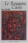 Eloi Leclerc - Le Royaume Caché