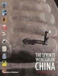 Jonathan Fenby (Ed.) - The Seventy Wonders of China