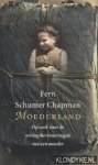 Chapman, Fern Schumer - Moederland. Op zoek naar dde oorlogsherinneringen van een moeder