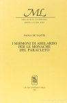 ABAELARDUS, PETRUS, SANTIS, P. DE - I sermoni di Abelardo per le monache del Paracleto.